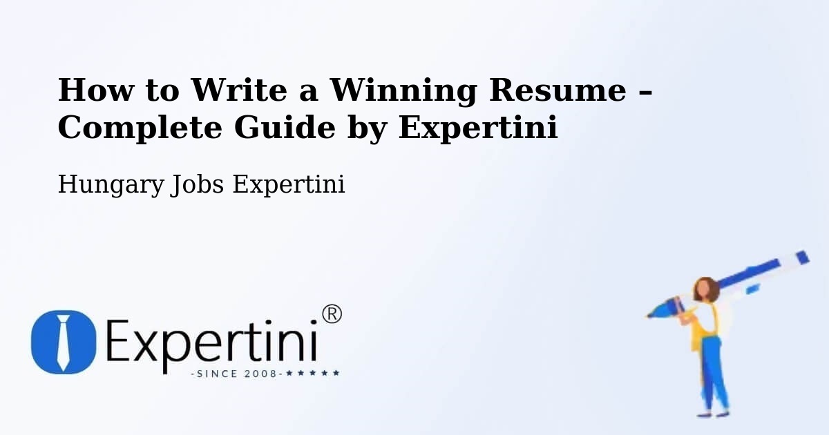 Resume Writing Guide for Job Seekers – Nyúl - Nyúl, Hungary Jobs Expertini